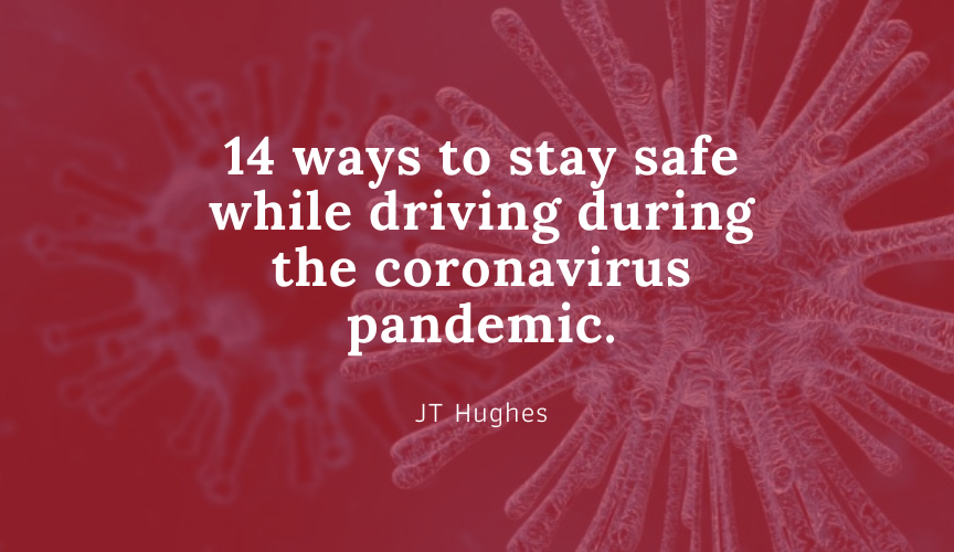 14 ways to stay safe while driving during the coronavirus pandemic